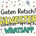 Guten Rutsch Silvester-Sprüche für WhatsApp